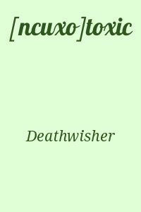 Deathwisher - [психо]toxic