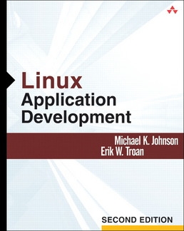 Джонсон Майкл, Троан Эрик - Разработка приложений в среде Linux. Второе издание
