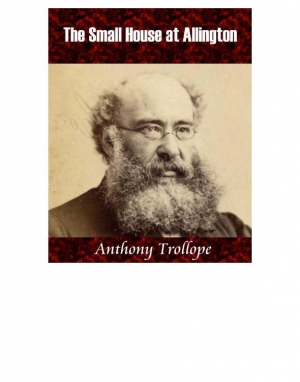 Trollope Anthony - The Small House at Allington