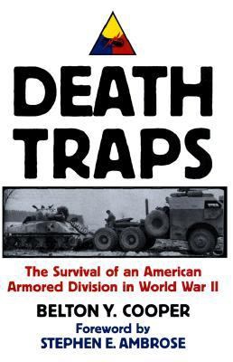Купер Белтон - Смертельные ловушки: Выживание американской бронетанковой дивизии во Второй мировой войне