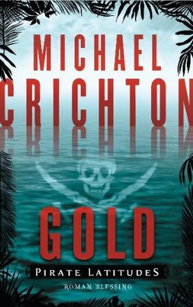 Crichton Michael - Gold - Pirate Latitudes