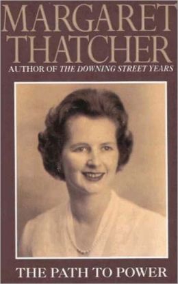 Thatcher Margaret - The Path to Power