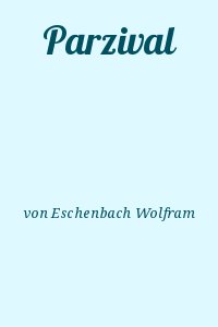 von Eschenbach Wolfram - Parzival