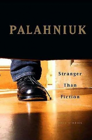 Palahniuk Chuck - Stranger Than Fiction (True Stories)
