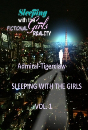 Tigerclaw Admiral - Просыпаясь с девушками. Том 1. Вымышленная реальность.