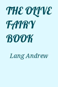 Lang Andrew - THE OLIVE FAIRY BOOK