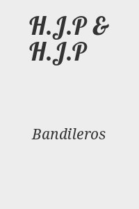 Bandileros - H.J.P & H.J.P