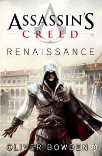 Боуден Оливер - Assassin’s Creed: Renaissance