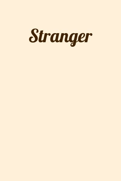  - Stranger