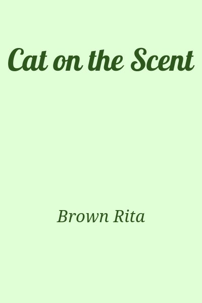 Brown Rita - Cat on the Scent