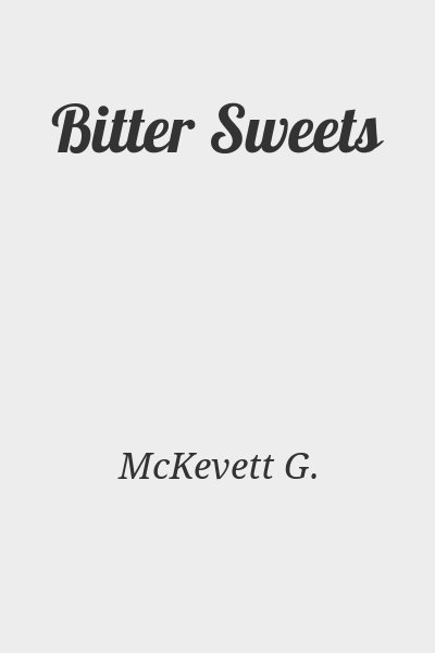 McKevett G. - Bitter Sweets