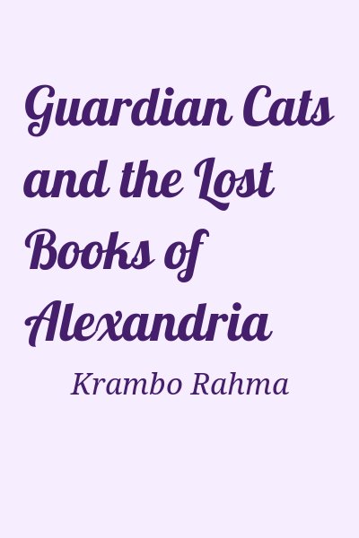 Krambo Rahma - Guardian Cats and the Lost Books of Alexandria