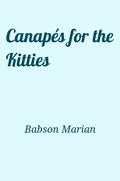 Babson Marian - Canapés for the Kitties